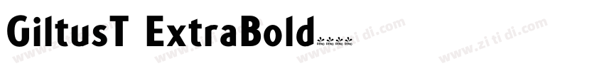 GiltusT ExtraBold字体转换